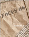 Focus on Vincenzo Rulli: My memory is some where else. E-book. Formato PDF ebook