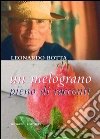 Un melograno pieno di racconti. E-book. Formato PDF ebook di Leonardo Botta