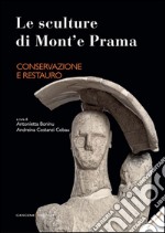 Le sculture di Mont’e Prama - Conservazione e restauro. E-book. Formato PDF ebook