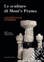 Le sculture di Mont'e Prama - Contesto, scavi e materiali. E-book. Formato PDF