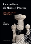 Le sculture di Mont'e Prama - Contesto, scavi e materiali. E-book. Formato PDF ebook