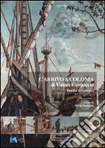 L’arrivo a Colonia di Vittore Carpaccio: Studio e restauro. E-book. Formato PDF ebook