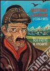 Antonio Ligabue (1899-1965): Tormenti e incanti. E-book. Formato EPUB ebook