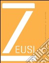 Zeusi Anno 1 n. 0: Linguaggi contemporanei di sempre / dicembre 2014 - maggio 2015. E-book. Formato PDF ebook