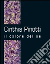 Cinthia Pinotti: Il colore del sé. E-book. Formato PDF ebook di Aa.Vv.