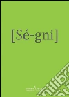 Sé-gni. E-book. Formato PDF ebook di Calò G. (cur.)
