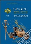 Origini - XXXVI: Preistoria e protostoria delle civiltà antiche - Prehistory and protohistory of ancient civilizations. E-book. Formato PDF ebook