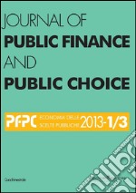 Journal of Public Finance and Public Choice n. 1-3/2013: Rivista quadrimestrale in lingua inglese sull'economia delle scelte pubbliche. E-book. Formato PDF ebook