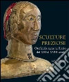 Sculture Preziose: Oreficeria sacra nel Lazio dal XIII al XVIII secolo. E-book. Formato PDF ebook di Benedetta Montevecchi
