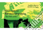 Stravagante Ricerca Disperata: “La Fée verte”. E-book. Formato PDF ebook