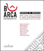 Verso il Museo: Per una collezione di Arte Contemporanea dell’Accademia di Belle Arti di Bari. E-book. Formato PDF