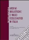 Del Culto e della Cultura: Archivi Biblioteche e Musei Ecclesiastici in Italia. E-book. Formato PDF ebook