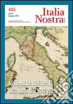 Italia Nostra 485 apr-mag 2015: Assemblea generale ordinaria dei soci 2015. E-book. Formato PDF