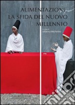 Alimentazione, la sfida del nuovo millennio. E-book. Formato PDF ebook