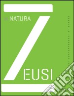 Zeusi Anno 1 n.  I: In natura. Linguaggi contemporanei di sempre.. E-book. Formato PDF ebook