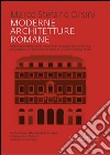 Moderne architetture romane: Architetture della scuola romana nel passaggio alla modernità, con particolare riferimento all'opera di Giovanni Battista Milani. E-book. Formato PDF ebook di Marco Stefano Orsini