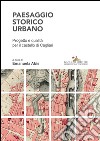 Paesaggio storico urbano: Progetto e qualità per il castello di Cagliari. E-book. Formato PDF ebook