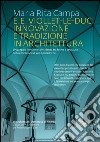 E.E. Viollet-le-Duc: innovazione e tradizione in architettura: Linguaggio formale e coincidenza tra forma e struttura nella concezione di volte poliedriche. E-book. Formato PDF ebook