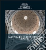 La cupola dei SS. Luca e Martina di Pietro da Cortona: Aperti per restauri. E-book. Formato PDF ebook