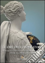 Le ore dell’Imperatore: La pendola Urania del Museo Napoleonico. Studi, incontri, restauro.. E-book. Formato PDF ebook