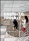 Castello Toolkit: Cagliari, patrimonio storico vs usi contemporanei. Cagliari, Historical Heritage vs. Contemporary Uses. E-book. Formato PDF ebook