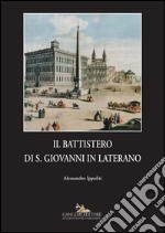 Il battistero di S. Giovanni in Laterano. E-book. Formato PDF ebook