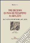 Tre decenni di piani di recupero in Abruzzo: Dai divieti al recupero della bellezza. E-book. Formato PDF ebook