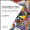 Dialoghi di filo / Dialogues of thread: Produzione – formazione – creazione / Production – training – creation. E-book. Formato PDF ebook di Aa.Vv.