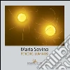 Maria Savino. Percorsi luminosi. E-book. Formato PDF ebook di Aa.Vv.
