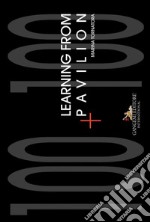 Learning from pavilion: 100+100. E-book. Formato PDF ebook