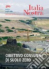 Italia Nostra 499 mag-giu 2018: Obiettivo consumo di suolo zero. E-book. Formato PDF ebook