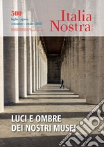 Italia Nostra 500 lug-ott 2018: Luci e ombre dei nostri musei. E-book. Formato PDF ebook