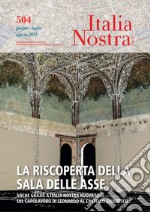 Italia Nostra 504 giu-ago 2019: La riscoperta della Sala delle Asse anche grazie a Italia Nostra nuova luce sul capolavoro di Leonardo al Castello Sforzesco. E-book. Formato PDF ebook