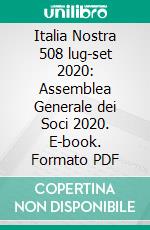 Italia Nostra 508 lug-set 2020: Assemblea Generale dei Soci 2020. E-book. Formato PDF ebook di Luca Carra