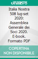 Italia Nostra 508 lug-set 2020: Assemblea Generale dei Soci 2020. E-book. Formato PDF ebook