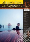 Abitare la Terra n.45/2018 – Dwelling on Earth: Rivista di geoarchitettura. E-book. Formato PDF ebook di Paolo Portoghesi