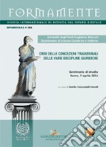 Formamente Supplemento al n. 3-4/2016: Crisi delle concezioni tradizionali delle varie discipline giuridiche. Seminario di studio - Roma, 7 aprile 2016. E-book. Formato PDF ebook