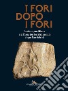 I Fori dopo i Fori: La vita quotidiana nell'area dei Fori Imperiali dopo l'Antichità. E-book. Formato PDF ebook