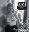Luce. Fotografie storiche dall'archivio 1927-56 – Matera: L'immaginario italiano a Matera. E-book. Formato PDF ebook