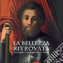 La Bellezza ritrovata: arte negata e riconquistata in mostra. E-book. Formato PDF ebook di AA. VV.