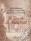 Il Tesoro di Antichità: Winckelmann e il Museo Capitolino nella Roma del Settecento. E-book. Formato PDF ebook