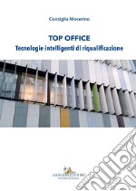 Top Office: Tecnologie intelligenti di riqualificazione. E-book. Formato PDF ebook