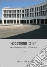 Modernismi italiani: Architettura e costruzione nel Novecento. E-book. Formato EPUB ebook