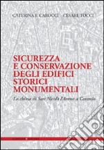 Sicurezza e conservazione degli edifici storici monumentali: La chiesa di San Nicolò l'Arena a Catania. E-book. Formato EPUB ebook