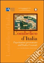 L'ombelico d'Italia: Popolazioni preromane dell'Italia Centrale. E-book. Formato EPUB ebook