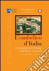 L'ombelico d'Italia: Popolazioni preromane dell'Italia Centrale. E-book. Formato EPUB ebook di Anna Maria Dolciotti