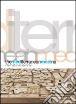 The Mediterranean Medina: International Seminar. E-book. Formato EPUB ebook