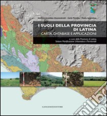 I suoli della provincia di Latina: Carta, database e applicazioni. E-book. Formato EPUB ebook di AA. VV.