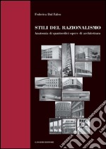 Stili del razionalismo: Anatomia di quattordici opere di architettura. E-book. Formato EPUB ebook