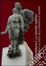 La Campania e la Grande Guerra: I Monumenti ai Caduti della Provincia di Salerno. E-book. Formato EPUB ebook